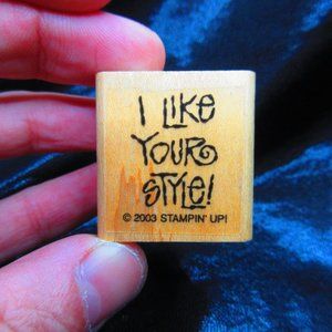 I Like Your Style Wood Mounted Stamp 1.25" X 1"